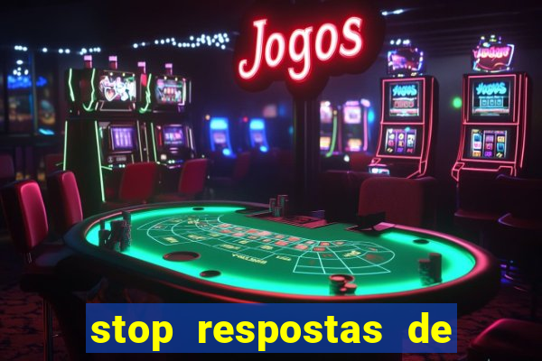 stop respostas de a a z